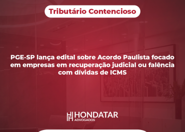 PGE-SP lança edital sobre Acordo Paulista focado em empresas em recuperação judicial ou falência com dívidas de ICMS