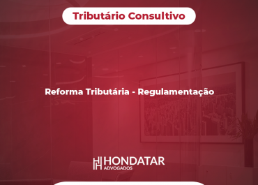 Reforma Tributária – Regulamentação