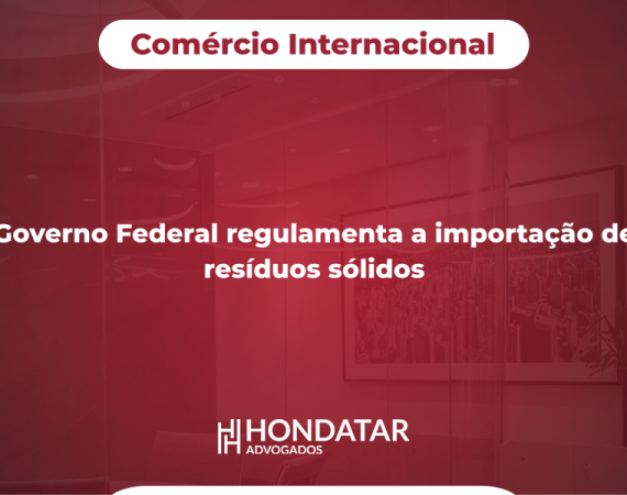 Governo Federal regulamenta a importação de resíduos sólidos